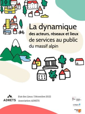 La dynamique des acteurs, réseaux et lieux de services au public du massif alpin